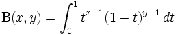 \mathrm{\Beta}(x,y) = \int_0^1t^{x-1}(1-t)^{y-1}\,dt