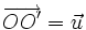 \overrightarrow{OO' }= \vec{u}