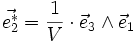 \vec{e^*_2} = \frac{1}{V} \cdot \vec{e}_3 \wedge \vec{e}_1