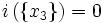 i\left(\{x_3\}\right)=0\,