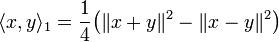 \langle x,y  \rangle_1 = \frac{1}{4}\bigl(\| x + y\|^2 -\| x - y\|^2\bigr)