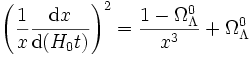  \left(\frac{1}{x}\frac{{\rm d}x}{{\rm d}(H_0 t)}\right)^2 = \frac{1 - \Omega_\Lambda^0}{x^3} + \Omega_\Lambda^0