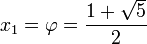 x_1 = \varphi = \frac{1+\sqrt{5}}{2}\,