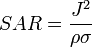 SAR = \frac{J^2}{\rho\sigma}
