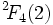 {}^2\!F_4(2)