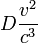 D\frac {v^2}{c^3}