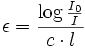 \epsilon = \frac{\log \frac{I_0}{I}}{c \cdot l}