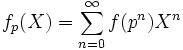 f_p(X)=\sum_{n=0}^{\infty} f(p^n)X^n