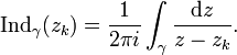  \operatorname{Ind}_\gamma(z_k) = \frac{1}{2\pi i} \int_{\gamma} \frac{\text{d}z}{z-z_k}.