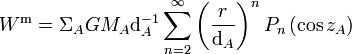 W^\text{m} = \Sigma_A G M_A \mathrm d_A^{-1} \sum_{n=2}^\infty \left( \frac{r}{\mathrm d_A} \right)^n P_n \left( \cos z_A \right)