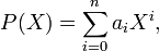 P(X) = \sum_{i=0}^n a_iX^i,