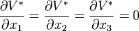 \frac{\partial V^*}{\partial x_1} = \frac{\partial V^*}{\partial x_2} = \frac{\partial V^*}{\partial x_3} = 0