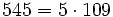 545 = 5 \cdot  109