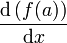 \frac{{\mathrm d} \left(f(a)\right)}{{\mathrm d} x}