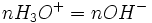 n H_3O^+ = n OH^- \,