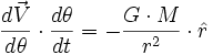 \frac{d \vec V}{d\theta} \cdot \frac{d \theta}{dt} = - \frac{G \cdot M}{r^2} \cdot \hat r