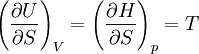  \left(\frac{\partial U}{\partial S}\right)_V =\left(\frac{\partial H}{\partial S}\right)_p = T ~