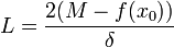 L={2(M-f(x_0))\over\delta}