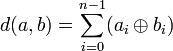d(a,b) = \sum_{i=0}^{n-1} (a_i \oplus b_i)