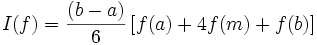 I(f) = \frac{(b-a)}{6} \left[ f(a) + 4 f(m) + f(b) \right]