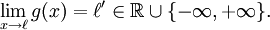 \lim_{x \to \ell} g(x)=\ell'\in \R\cup\{-\infty,+\infty\}.