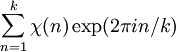 \sum_{n=1}^k\chi(n)\exp(2\pi in/k)\,