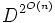 D^{2^{O(n)}}