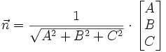 \vec n = \frac{1}{\sqrt{A^2+B^2+C^2}} \cdot \begin{bmatrix}A\\B\\C\end{bmatrix}