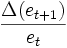 \frac{\Delta(e_{t+1})}{e_t}