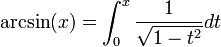 \operatorname{arcsin}(x) = \int_0^x\frac{1}{\sqrt{1 - t^{2}}}dt