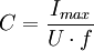 C = \frac {I_{max}}{U\cdot f}