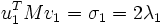  u_{1}^{T} M v_{1} = \sigma_{1} = 2 \lambda_{1}