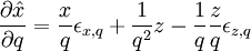 \frac{\partial \hat x}{\partial q} = \frac{x}{q} \epsilon_{x,q}+ \frac{1}{q^2}z - \frac{1}{q} \frac{z}{q} \epsilon_{z,q}