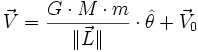 \vec V = \frac{G \cdot M \cdot m}{\| \vec L \|} \cdot \hat \theta + \vec V_0