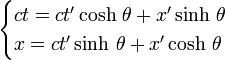 
\begin{cases}
ct= ct'\cosh\,\theta + x'\sinh\,\theta \\ 
x = ct' \sinh\,\theta + x'\cosh\,\theta 
\end{cases}
