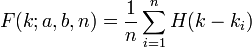 F(k;a,b,n)={1\over n}\sum_{i=1}^n H(k-k_i)