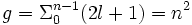  g =\Sigma_0^{n-1} (2l+1)=  n^2