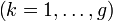 \left(k=1,\dots,g\right)