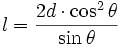 l = \frac{2d \cdot \cos^2 \theta}{\sin \theta}