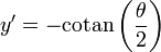y'= - \operatorname{cotan}\left( \frac{\theta}{2} \right)