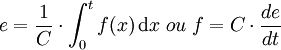 e = \frac{1}{C} \cdot \int_{0}^t f(x)\, \mathrm dx \;ou \;f = C \cdot \frac{de}{dt}