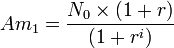 Am_1=\frac{N_0\times (1+r)}{(1+r^{i})}