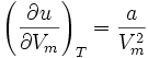  \left( {\partial u \over \partial V_m} \right)_{T} = \frac{a}{V_m^2} 