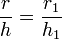 \frac{r}{h}=\frac{r_1}{h_1}