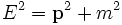 E^2=\mathbf{p}^2+m^2