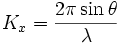 K_x = \frac{2 \pi \sin \theta}{\lambda}
