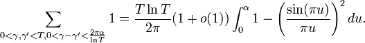 \sum_{0<\gamma,\gamma'<T, 0<\gamma-\gamma'< \frac{2\pi\alpha}{\ln T}}1=\frac{T\ln T}{2\pi}(1+o(1))\int_0^\alpha 1-\left(\frac{\sin(\pi u)}{\pi u}\right)^2 du.