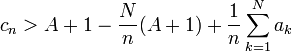 c_n> A+1 - \frac Nn  (A+1) + \frac{1}{n}\sum_{k=1}^N a_k 