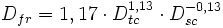 D_{fr}=1,17 \cdot D_{tc}^{1,13} \cdot D_{sc}^{-0,13}