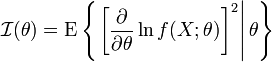 
\mathcal{I}(\theta)
=
\mathrm{E}
\left\{\left.
 \left[
  \frac{\partial}{\partial\theta} \ln f(X;\theta)
 \right]^2
\right|\theta\right\}
